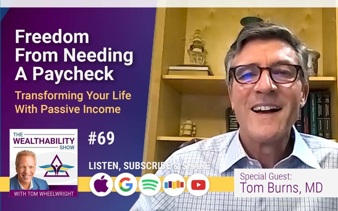 Episode 69 – Freedom From Needing A Paycheck