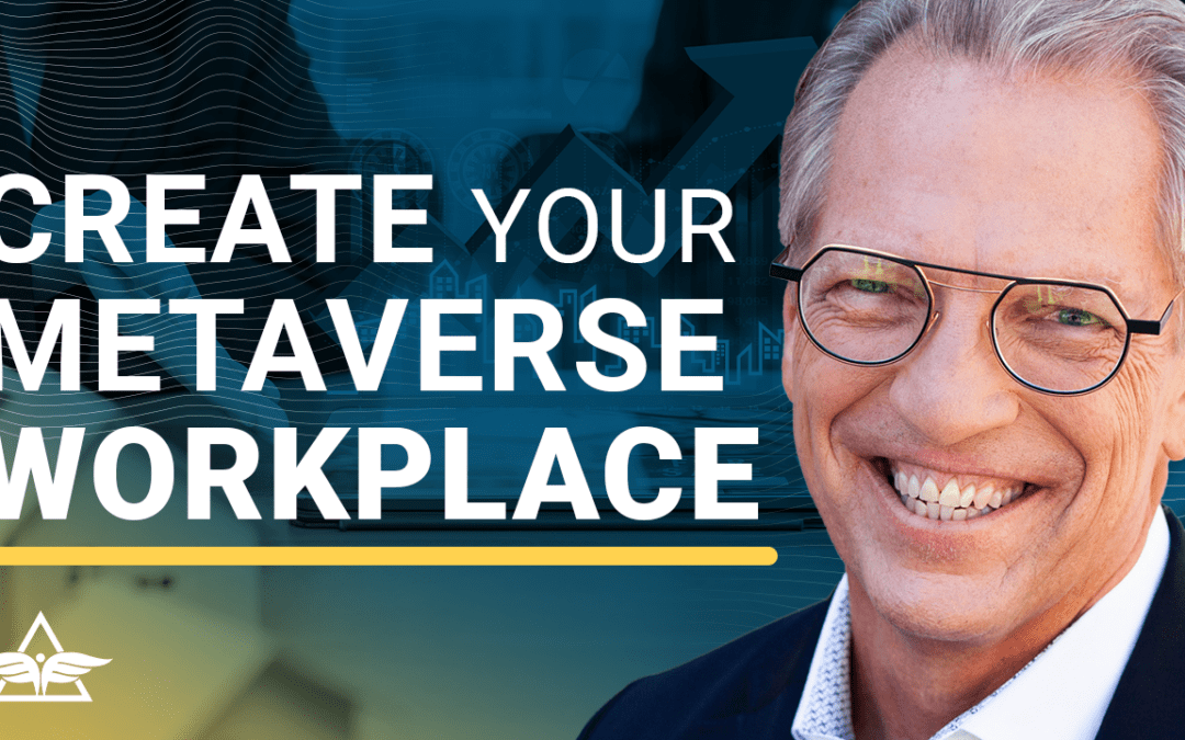 Episode 163 – How to Create a Metaverse Workplace for Your Business – Tom Wheelwright & Jason Gesing